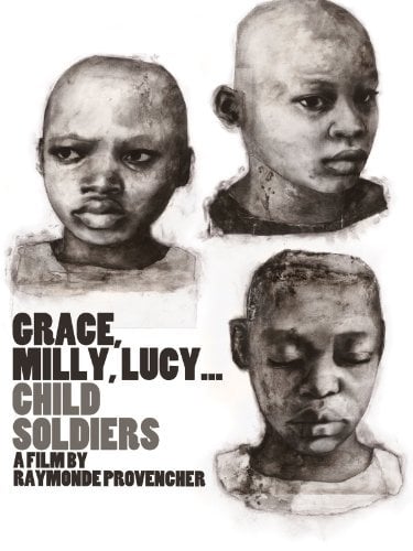 Grace, Milly, Lucy...Child Soldiers (2010)