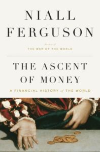 Prof. Ferguson explains the role of money in the development of human progress in his new book, The Ascent of Money.