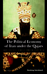 The Political Economy of Iran Under the Qajars: Society, Politics, Economics and Foreign Relations 1796-1926 . Publisher by I. B. Tauris, 400 pp