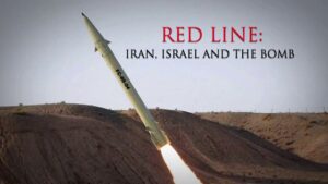 Red Line: Iran, Israel and the Bomb
