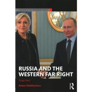 Post-Soviet Neo-Eurasianism, the Putin System, and the Contemporary European Extreme Right