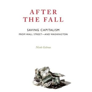 After the Fall: Saving Capitalism From Wall Street