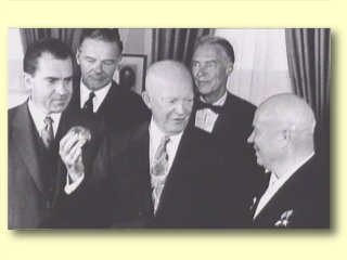President Eisenhower and Nikita Krushchev (and Nixon)  Source: PBS
