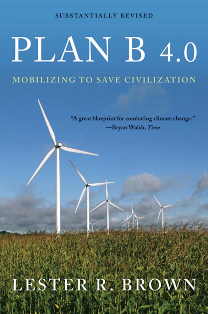 Lester Brown's Plan B Lester Brown's Plan B