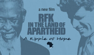 New Movie on RFK in South Africa